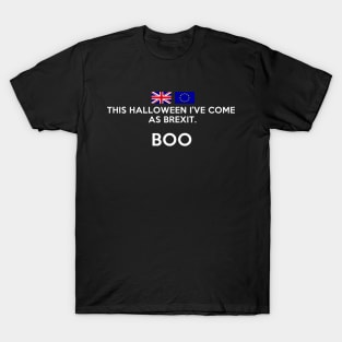 This Halloween I've come as Brexit Funny T-Shirt T-Shirt